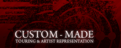 Custom Made Touring and Artist Representation
